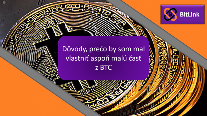 Důvody, proč bych měl vlastnit alespoň malou část BTC