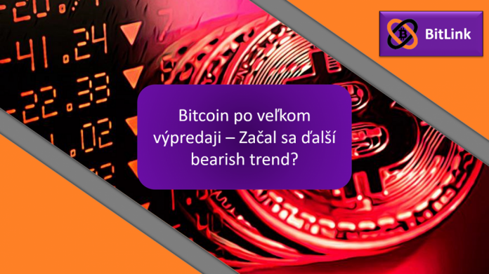 ANALÝZA - Bitcoin po velkém výprodeji - Začal další bearish trend?